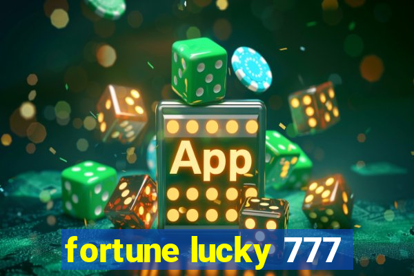 fortune lucky 777